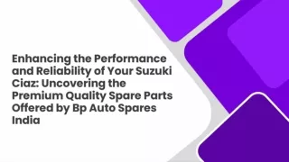Suzuki Ciaz Spare Parts - Bp Auto Spares India