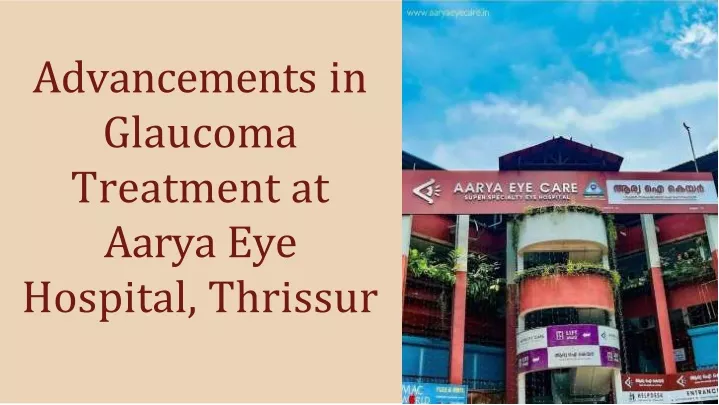 advancements in glaucoma treatment at aarya