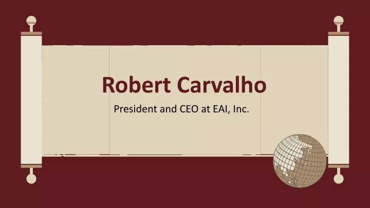 robert carvalho president and ceo at eai inc