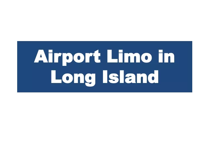airport limo in airport limo in long island long