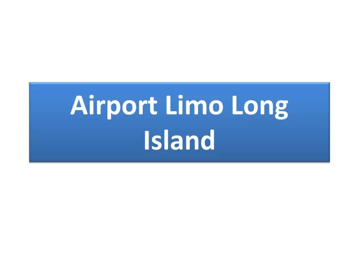 airport limo long island