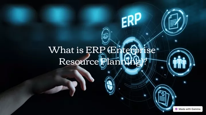 what is erp enterprise resource planning