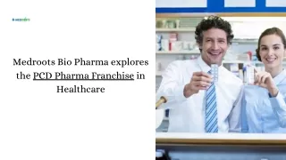 Explore PCD Pharma Franchise Opportunities with Medroots Biopharma