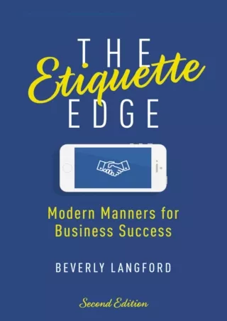 PDF_ [PDF READ ONLINE] The Etiquette Edge: Modern Manners for Business Success r