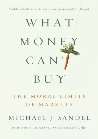 READ [PDF] PDF_  What Money Can't Buy: The Moral Limits of Markets kindle