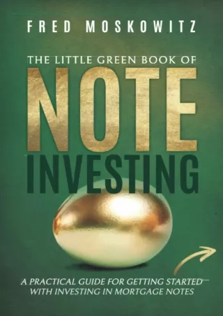 PDF/READ/DOWNLOAD [PDF READ ONLINE] The Little Green Book Of Note Investing: A P
