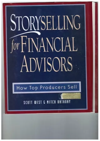 [READ DOWNLOAD] [PDF READ ONLINE]  Storyselling for Financial Advisors : How Top