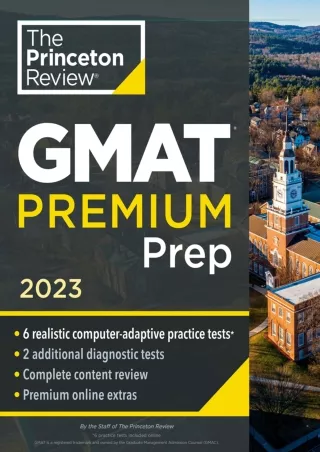 [PDF] DOWNLOAD PDF_  Princeton Review GMAT Premium Prep, 2023: 6 Computer-Adapti