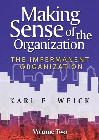READ [PDF] READ [PDF]  Making Sense of the Organization, Volume 2: The Impermane