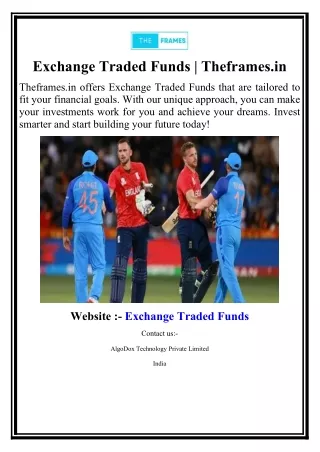 Exchange Traded Funds | Theframes.in