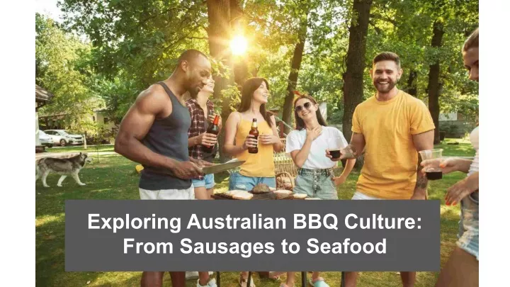 exploring australian bbq culture from sausages
