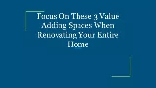 focus on these 3 value adding spaces when