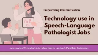 Technology use in  Speech-Language Pathologist Jobs