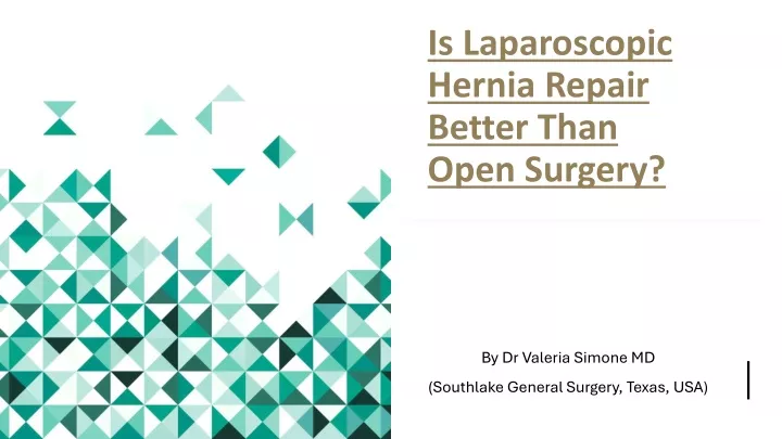 is laparoscopic hernia repair better than open