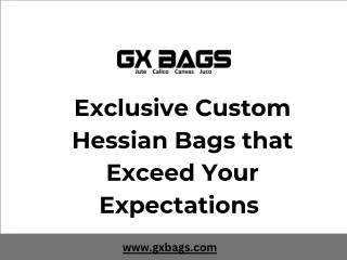 Exclusive Custom Hessian Bags that Exceed Your Expectations