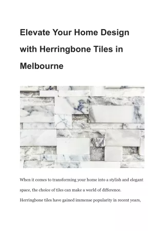 Elevate Your Home Design with Herringbone Tiles in Melbourne