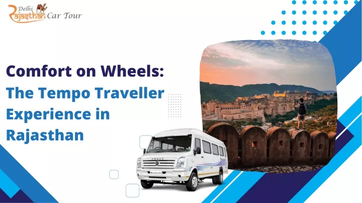 comfort on wheels the tempo traveller experience