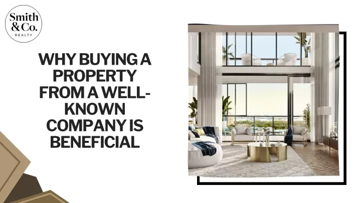 why buying a property from a well known company