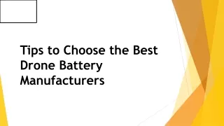 Tips to Choose the Best Drone Battery Manufacturers
