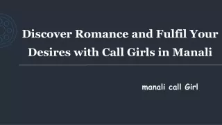 Discover Romance and Fulfil Your Desires with Call Girls in Manali