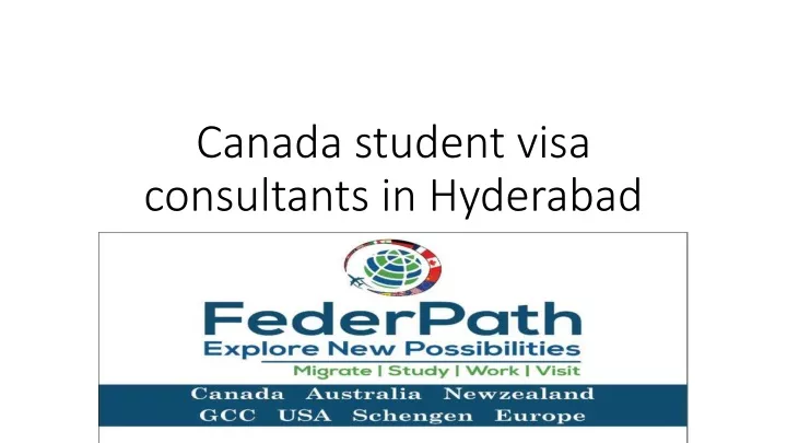 canada student visa consultants in hyderabad