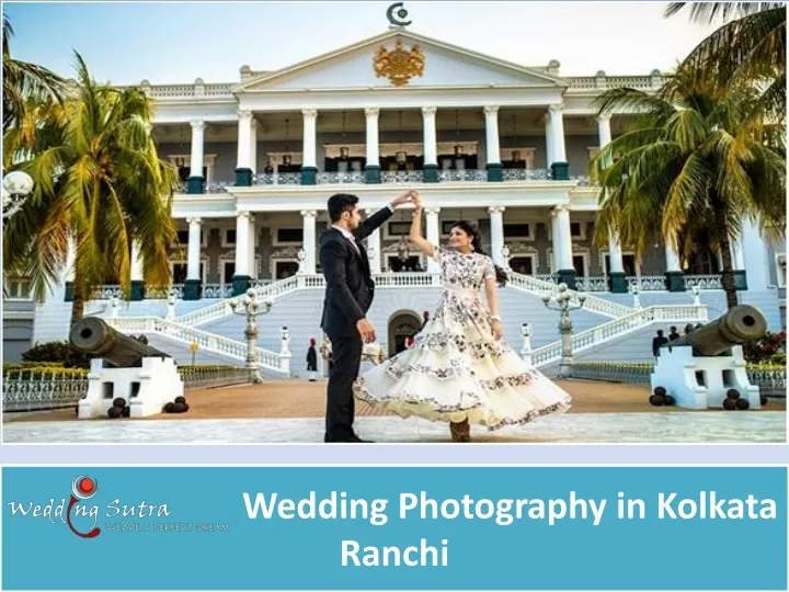 wedding photography in kolkata ranchi