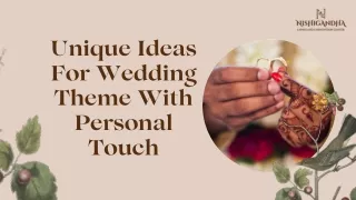 Unique Ideas For Wedding Theme With Personal Touch