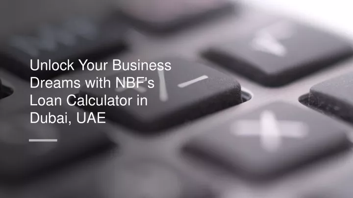 unlock your business dreams with nbf s loan calculator in dubai uae