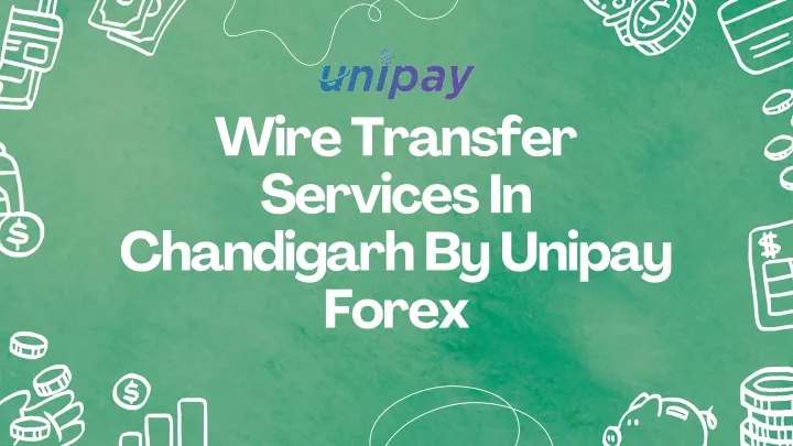 wire transfer services in chandigarh by unipay