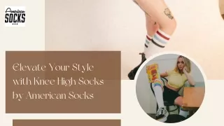 Elevate Your Style with Knee High Socks by American Socks