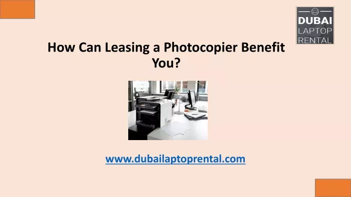 how can leasing a photocopier benefit you