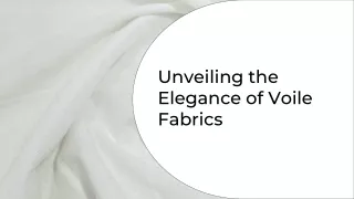 Unveiling the Elegance of Voile Fabrics