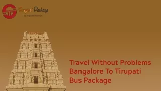 Travel Without Problems Bangalore To Tirupati Bus Package