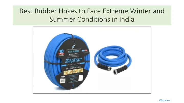 best rubber hoses to face extreme winter and summer conditions in india