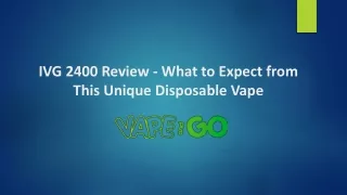 IVG 2400 Review - What to Expect from This Unique Disposable Vape