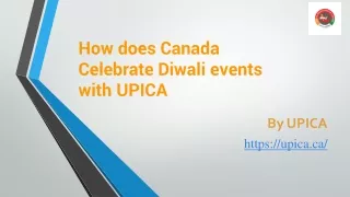 How does Canada Celebrate Diwali events with UPICA