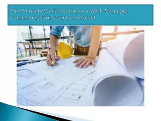 The Pinnacle Works Guide to a Well-Managed Commercial Construction Project