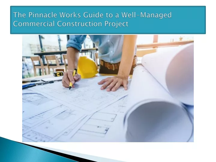 the pinnacle works guide to a well managed commercial construction project