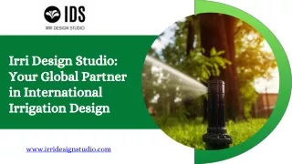 Irri Design Studio: Your Global Partner in International Irrigation Design
