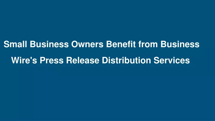 small business owners benefit from business wire