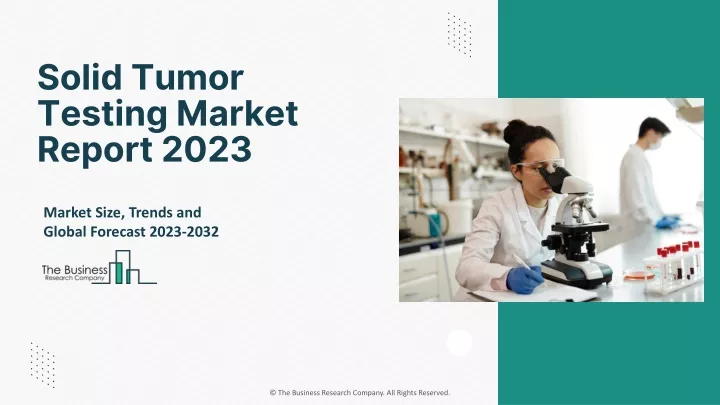 solid tumor testing market report 2023