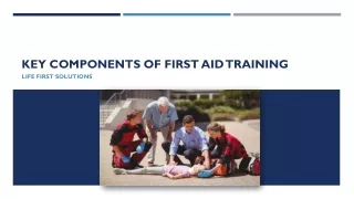 key components of first aid training