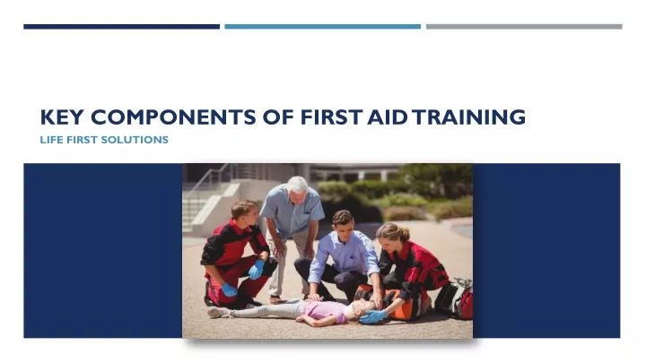 key components of first aid training
