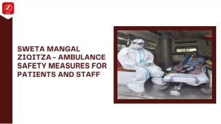 Sweta Mangal Ziqitza - Ambulance Safety Measures for Patients and Staff