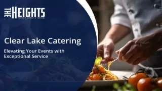 Clear Lake Catering Excellence_ Unforgettable Events in Houston, TX