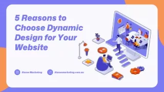 5 Reasons to Choose Dynamic Design for Your Website