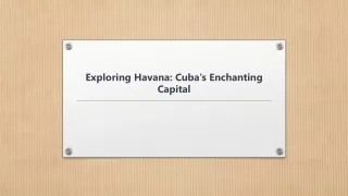Exploring Havana Cuba Enchanting Capital