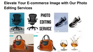 Elevate Your Store Visuals with Ecommerce Product Photo Editing Service