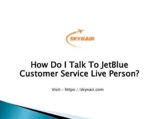 How Do I Talk To JetBlue Customer Service Live Person