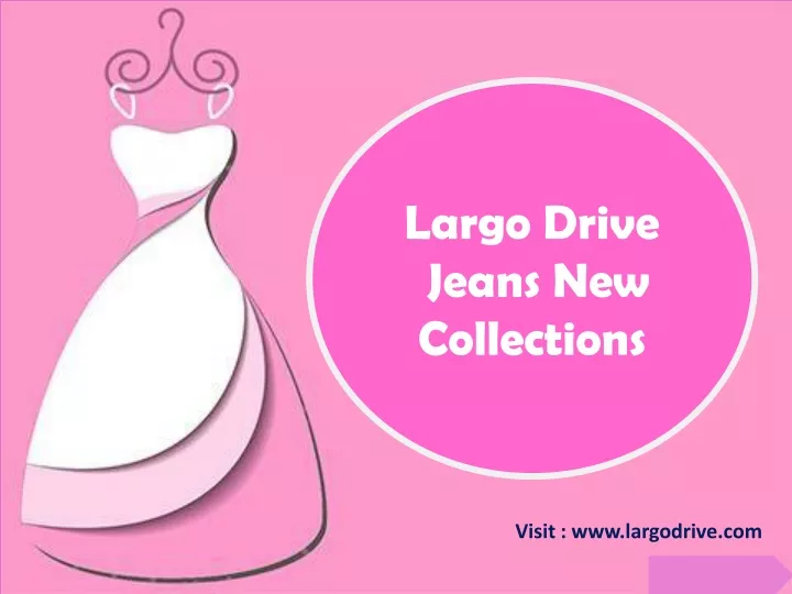largo drive jeans new collections